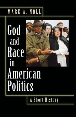 God and Race in American Politics - Noll, Mark A.