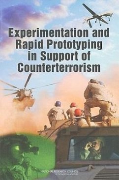 Experimentation and Rapid Prototyping in Support of Counterterrorism - National Research Council; Division on Engineering and Physical Sciences; Committee on Experimentation and Rapid Prototyping in Support of Counterterrorism