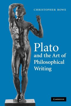 Plato and the Art of Philosophical Writing - Rowe, Christopher; Christopher, Rowe