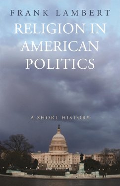 Religion in American Politics - Lambert, Frank