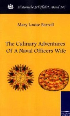 The Culinary Adventures Of A Naval Officer's Wife - Barroll, Mary L.