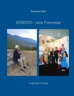 KOSOVO - eine Fotoreise - Dell, Susanne