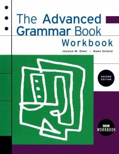 The Advanced Grammar Book: Workbook - Steer, Jocelyn; Carlisi, Karen; Schmid, Dawn