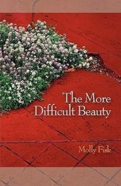 The More Difficult Beauty - Fisk, Molly