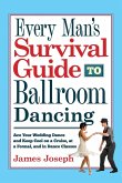 Every Man's Survival Guide to Ballroom Dancing