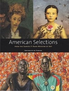 American Selections from the Samuel P. Harn Museum of Art - Roman, Dulce Maria; Oliver-Smith, Kerry; Southall, Thomas W