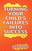 Turning Your Child's Failures Into Success