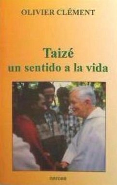 Taizé : un sentido a la vida - Clément, Olivier