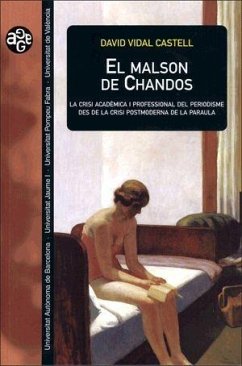 El malson de Chandos : la crisi acadèmica i professional del periodismo des de la crisi postmoderna de la paraula - Vidal Castell, David