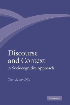 Discourse and Context - Dijk, Teun A. Van; Teun a., van Dijk; Dijk, Teun A. Van