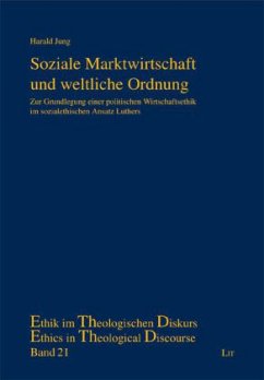 Soziale Marktwirtschaft und weltliche Ordnung - Jung, Harald