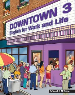 Downtown 3: English for Work and Life - McBride, Edward J.