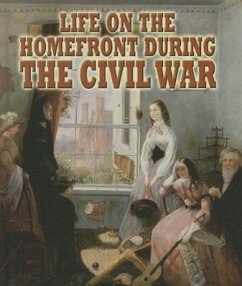 Life on the Homefront During the Civil War - Doak, Melissa