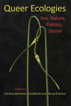 Queer Ecologies - Mortimer-Sandilands, Catriona; Erickson, Bruce