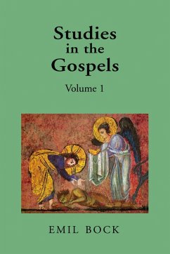 Studies in the Gospels: Volume 1 - Bock, Emil