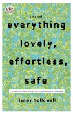 Everything Lovely, Effortless, Safe Everything Lovely, Effortless, Safe