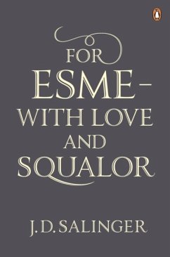 For Esmé - with Love and Squalor - Salinger, J. D.