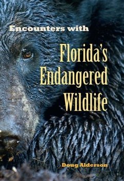 Encounters with Florida's Endangered Wildlife - Alderson, Doug