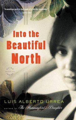 Into the Beautiful North - Urrea, Luis Alberto