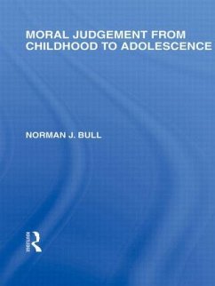 Moral Judgement from Childhood to Adolescence (International Library of the Philosophy of Education Volume 5) - Bull, Norman J