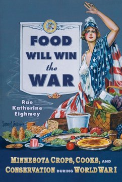 Food Will Win the War - Eighmey, Rae Katherine