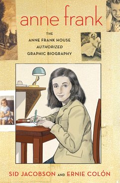 Anne Frank: The Anne Frank House Authorized Graphic Biography - Jacobson, Sid;Colón, Ernie