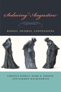 Seducing Augustine - Burrus, Virginia; Jordan, Mark D; Mackendrick, Karmen