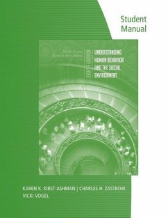 Student Manual for Zastrow/Kirst-Ashman's Understanding Human Behavior and the Social Environment, 8th - Zastrow, Charles; Kirst-Ashman, Karen K.