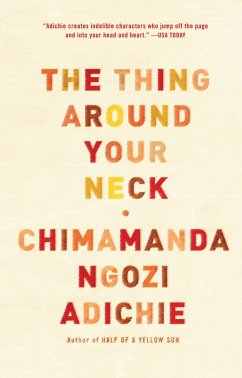 The Thing Around Your Neck - Adichie, Chimamanda Ngozi