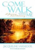 Come Walk with Me: A Journey Into Intimacy