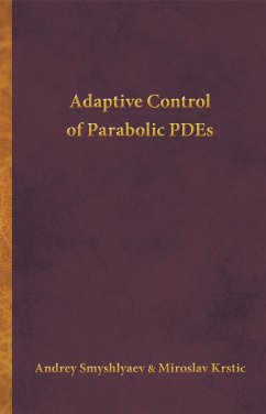 Adaptive Control of Parabolic PDEs - Smyshlyaev, Andrey; Krstic, Miroslav