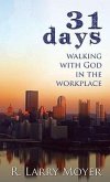 31 Days to Walking with God in the Workplace