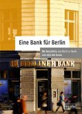 Eine Bank für Berlin Eine Bank für Berlin