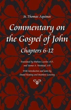 Commentary on the Gospel of John, Books 6-12 - Aquinas, Thomas