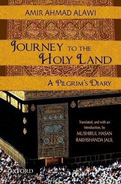 Journey to the Holy Land - Alawi, Amir Ahmad; Hasan, Mushirul; Jalil, Rakhshanda