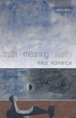 Truth -- Meaning -- Reality - Horwich, Paul