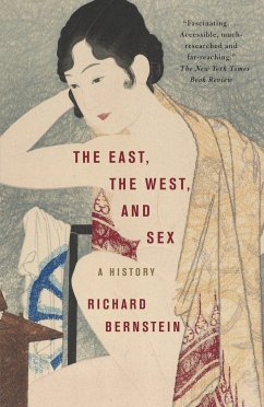 The East, the West, and Sex - Bernstein, Richard