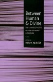 Between Human and Divine: The Catholic Vision in Contemporary Literature