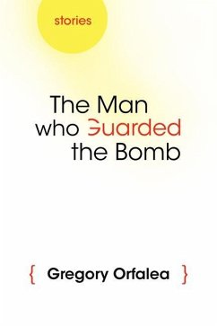 The Man Who Guarded the Bomb - Orfalea, Gregory