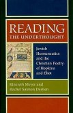 Reading the Underthought: Jewish Hermeneutics and the Christian Poetry of Hopkins and Eliot