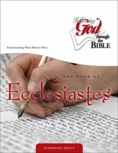 The Book of Ecclesiastes: Understanding What Matters Most - Shott, Stephanie