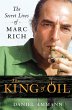 King of Oil: The Secret Lives of Marc Rich