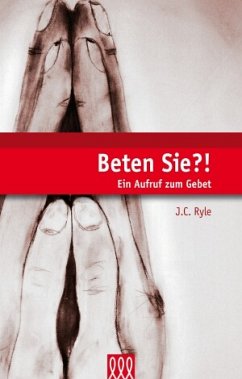 Beten Sie?! - John Charles Ryle