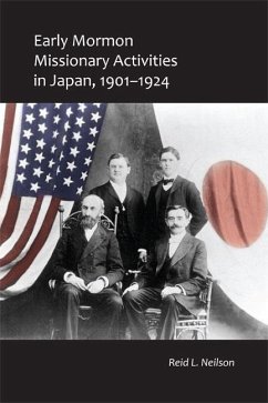 Early Mormon Missionary Activities in Japan, 1901-1924 - Neilson, Reid L.