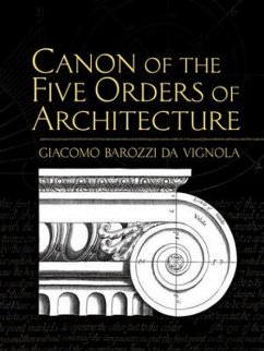 Canon of the Five Orders of Architecture - Vignola, Giacomo Barozzio