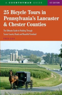 25 Bicycle Tours in Pennsylvania's Lancaster & Chester Counties - Cox, Fred