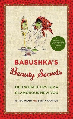 Babushka's Beauty Secrets - Ruder, Raisa; Campos, Susan