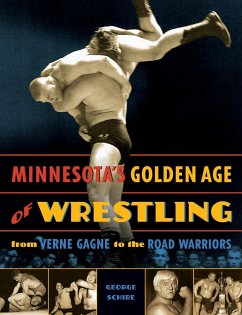 Minnesota's Golden Age of Wrestling - Schire, George