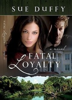 Fatal Loyalty - Duffy, Sue