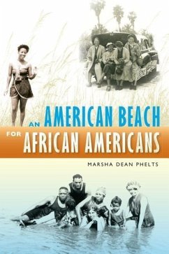 An American Beach for African Americans - Phelts, Marsha Dean